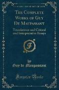 The Complete Works of Guy De Maupassant