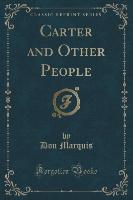 Carter and Other People (Classic Reprint)