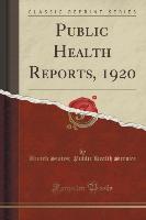 Public Health Reports, 1920 (Classic Reprint)