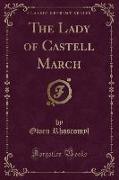 The Lady of Castell March (Classic Reprint)