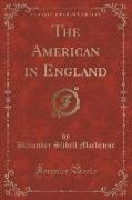 The American in England (Classic Reprint)