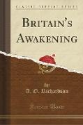 Britain's Awakening (Classic Reprint)