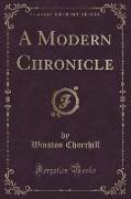 A Modern Chronicle (Classic Reprint)
