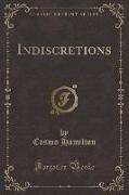 Indiscretions (Classic Reprint)
