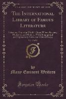 The International Library of Famous Literature, Vol. 17 of 20