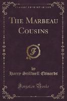 The Marbeau Cousins (Classic Reprint)