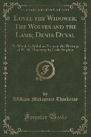 Lovel the Widower, The Wolves and the Lamb, Denis Duval