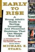 Early to Rise: A Young Adult's Guide to Investing... and Financial Decisions That Can Shape Your Life
