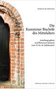 Die Kamminer Bischöfe des Mittelalters
