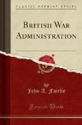 British War Administration (Classic Reprint)
