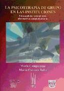 PSICOTERAPIA DE GRUPO EN LAS INSTITUCIONES PSICOANALISIS Y PSICODRAMA: ALTERNATIVAS COMPLEMENTARIAS