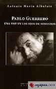 Pablo Guerrero : una voz en los ojos de nosotros