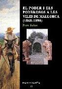 El poder i els poderosos a les viles de Mallorca (1868-1898)