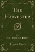 The Harvester (Classic Reprint)