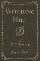 Witching Hill (Classic Reprint)