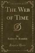 The Web of Time (Classic Reprint)