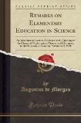 Remarks on Elementary Education in Science: An Introductory Lecture, Delivered at the Opening of the Classes of Mathematics, Physics, and Chemistry, i