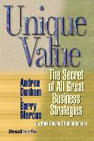 Unique Value: The Secret of All Great Business Strategies