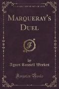 Marqueray's Duel (Classic Reprint)