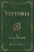 Vittoria (Classic Reprint)