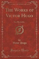 The Works of Victor Hugo, Vol. 3