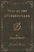 Tess of the d'Urbervilles: A Pure Woman, Faithfully Presented (Classic Reprint)