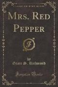 Mrs. Red Pepper (Classic Reprint)