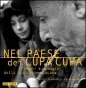 Nel paese dei cupa-cupa. Suoni e immagini della tradizione lucana. Con CD Audio