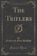 The Triflers (Classic Reprint)