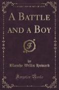 A Battle and a Boy (Classic Reprint)