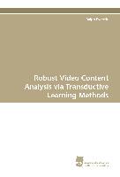 Robust Video Content Analysis via Transductive Learning Methods