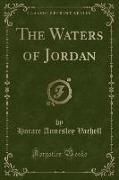 The Waters of Jordan (Classic Reprint)