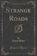 Strange Roads (Classic Reprint)