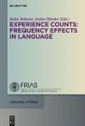 Experience Counts: Frequency Effects in Language