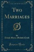 Two Marriages (Classic Reprint)