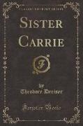 Sister Carrie (Classic Reprint)