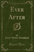Ever After (Classic Reprint)