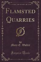 Flamsted Quarries (Classic Reprint)
