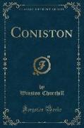 Coniston (Classic Reprint)