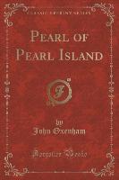 Pearl of Pearl Island (Classic Reprint)