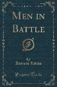 Men in Battle (Classic Reprint)