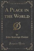 A Place in the World (Classic Reprint)