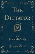 The Dictator, Vol. 2 of 3 (Classic Reprint)