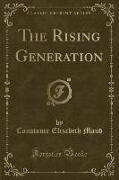 The Rising Generation (Classic Reprint)