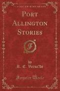 Port Allington Stories (Classic Reprint)