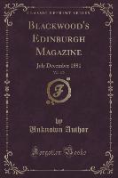 Blackwood's Edinburgh Magazine, Vol. 130