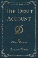 The Debit Account (Classic Reprint)