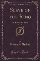 Slave of the Ring, Vol. 3 of 3