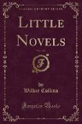 Little Novels, Vol. 1 of 3 (Classic Reprint)