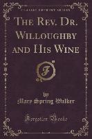 The Rev. Dr. Willoughby and His Wine (Classic Reprint)